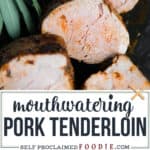 mouthwatering pork tenderloin