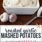 how to make roasted garlic mashed potatoes