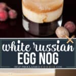 recipe for an eggnog white russian
