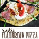 recipe for rustic flatbread pizza with homemade crust