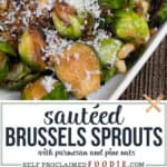 Sautéed Brussels Sprouts with parmesan and pine nuts