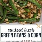 how to make fresh sauteed green beans and corn