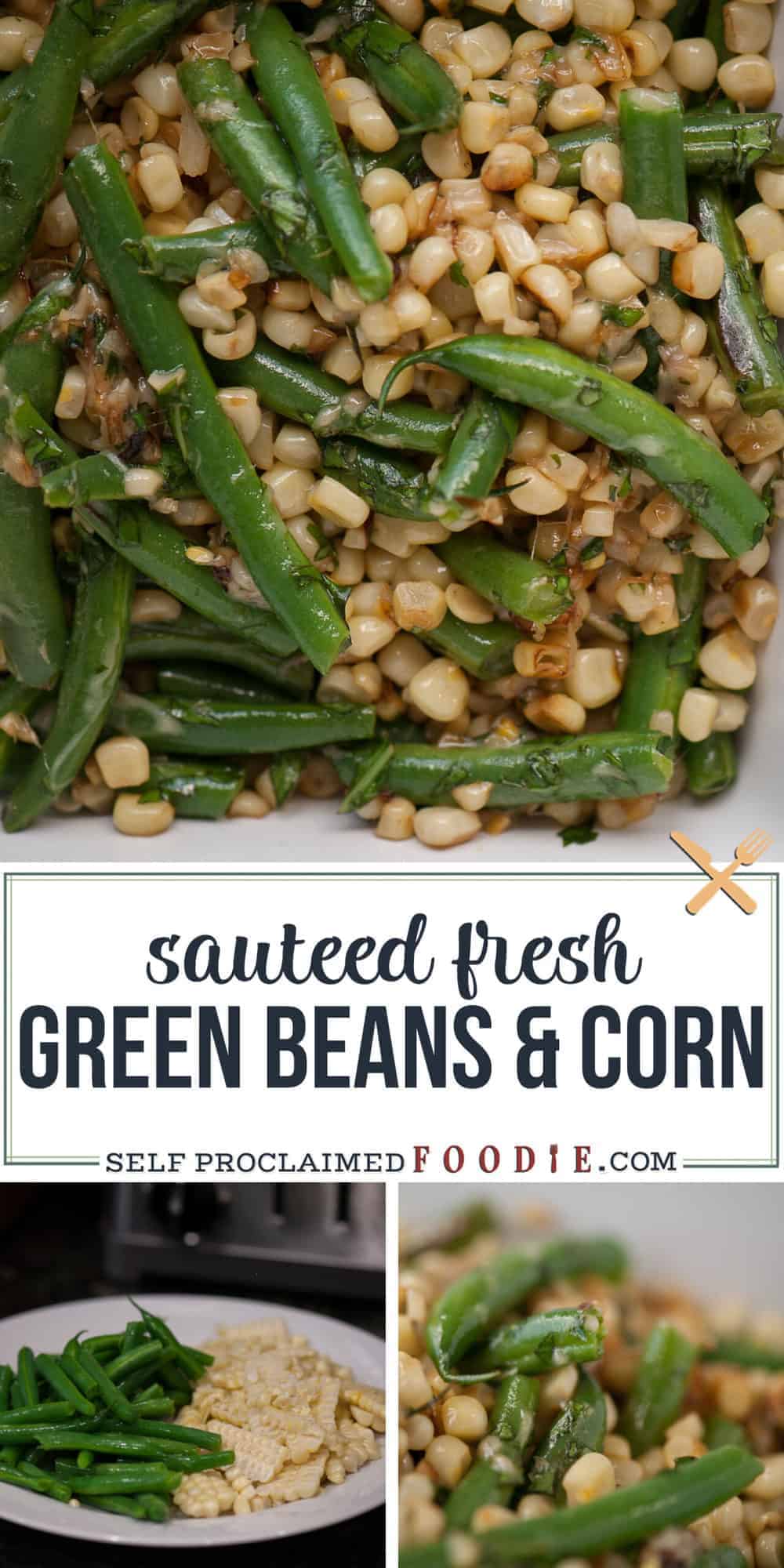 Sauteed Green Beans and Corn Self Proclaimed Foodie