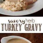 Savory Herb Turkey Gravy is the absolute best homemade turkey gravy from turkey drippings that you can serve with your Thanksgiving dinner. #turkeygravy #turkeygibletgravy #thanksgiving