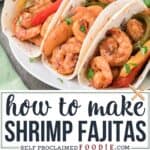 how to make shrimp fajitas.