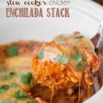 Get all the flavors you love with traditional enchiladas without having to do all the work by making this easy Slow Cooker Chicken Enchilada Stack.