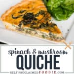 Mushroom Spinach Quiche