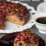 Serve up this sweet homemade Upside Down Cranberry Coffee Cake with a hot cup of freshly brewed coffee for the perfect breakfast this holiday season.